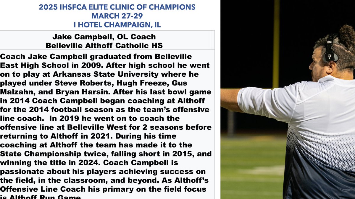 The 2025 IHSFCA Elite Clinic of Champions is proud to announce our 1A State Champion, OL Coach Jake Campbell from Belleville Althoff Catholic HS!!