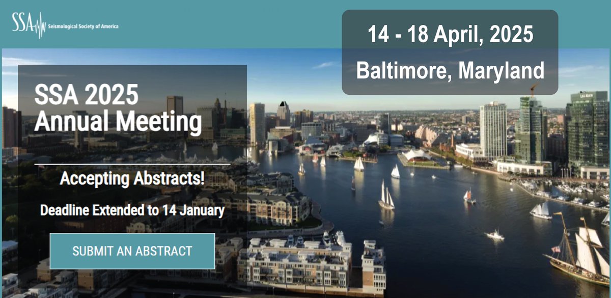 Call for Abstracts! 
Deadline for abstracts for the 2025 <a href="/SeismoSocietyAm/">SSA</a> Meeting in Baltimore, MD extended to January 14. More information here:  meetings.seismosoc.org/submit/