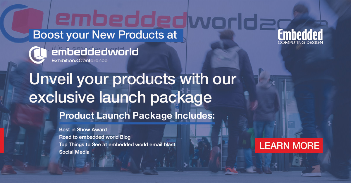 Embedded Computing Design (@embedded_comp) on Twitter photo Boost your <a href="/embedded_world/">embedded world</a> presence! Unveil your product with our exclusive launch package (Best in Show, Blog, Email, Social). #ew25 #embeddedworld go.embeddedcomputing.com/2025.ecd.marke… Boost your <a href="/embedded_world/">embedded world</a> presence! Unveil your product with our exclusive launch package (Best in Show, Blog, Email, Social). #ew25 #embeddedworld go.embeddedcomputing.com/2025.ecd.marke…