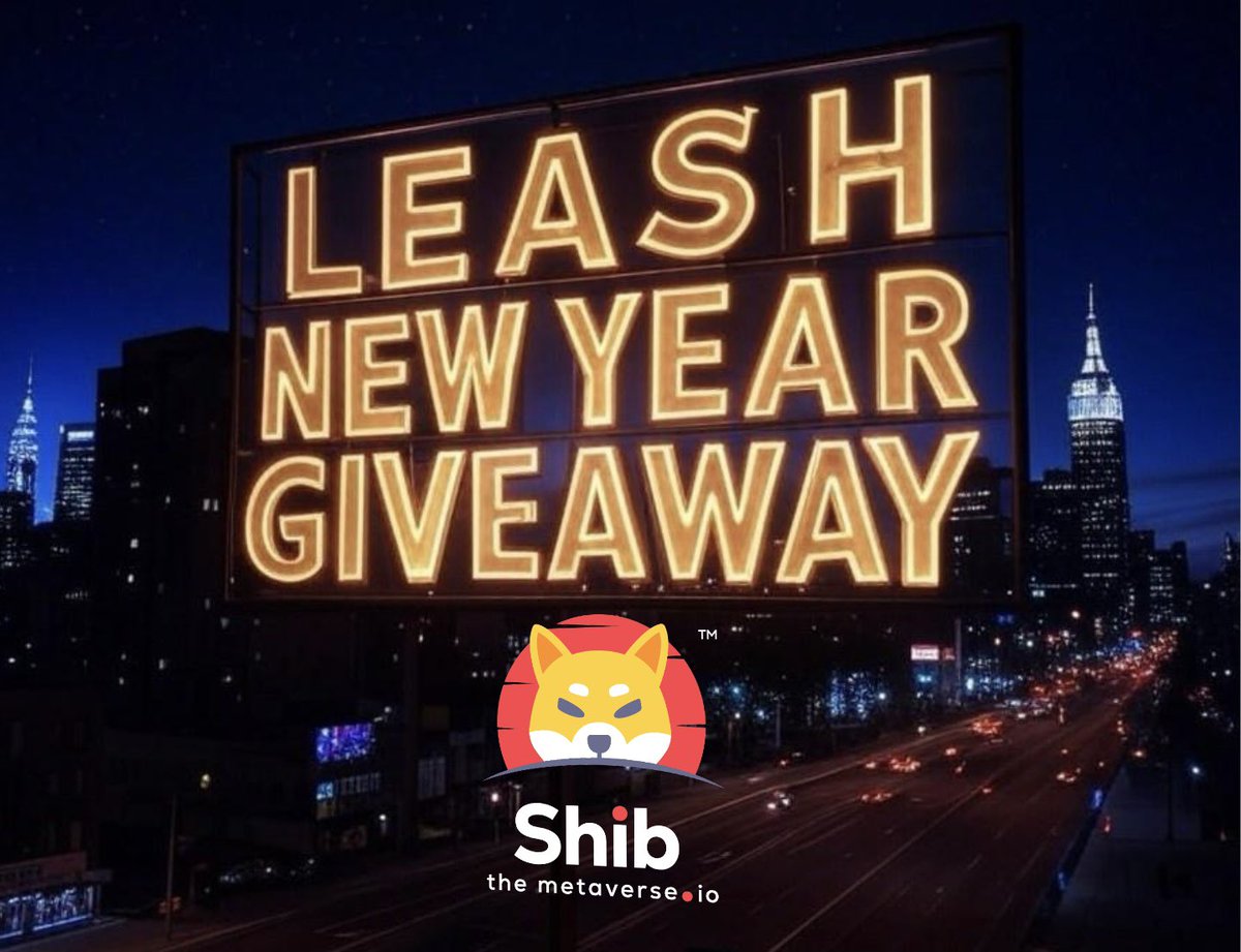 __   __   __   __   __   _     ____
|  \ /  \ /  \ /  \ /  \ |  \ /  \ /|
| 🎉 Shib The Metaverse |
| New Year Giveaway 🎉  |
|__/\__/\_/\_/\__/\_/\_/
```

Total: 10 LEASH

1️⃣ 1 winner gets 3 LEASH

2️⃣ 1winners get 2 LEASH 

3️⃣ 3 winners get 1 LEASH each (3 LEASH total)

4️⃣ 4