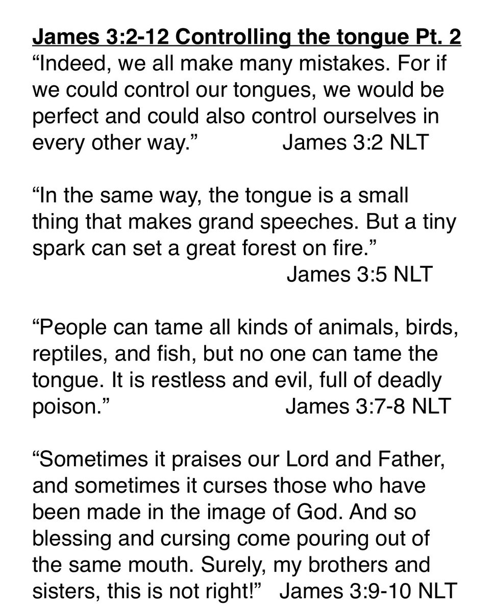TonyDungy's tweet image. In Chapter 3 James goes back to Christians controlling our tongues. This must be an important topic to him because he hits it a second time. In vs 2 he says the tongue is actually the hardest thing we have to control. Our speech is a small, but very powerful part of who we are.…