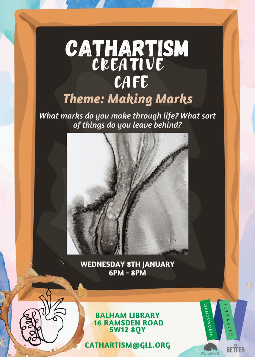 Better_Balham's tweet image. Cathartism Creative Cafe is back on Wednesday 8 January from 6pm at #BalhamLibrary
The months theme will be &quot;Mark Making&quot; 
What sort of marks do you make? What sort of things do you leave behind?
@WandsworthLibs
For more info and to book visit: buff.ly/40aTlbE