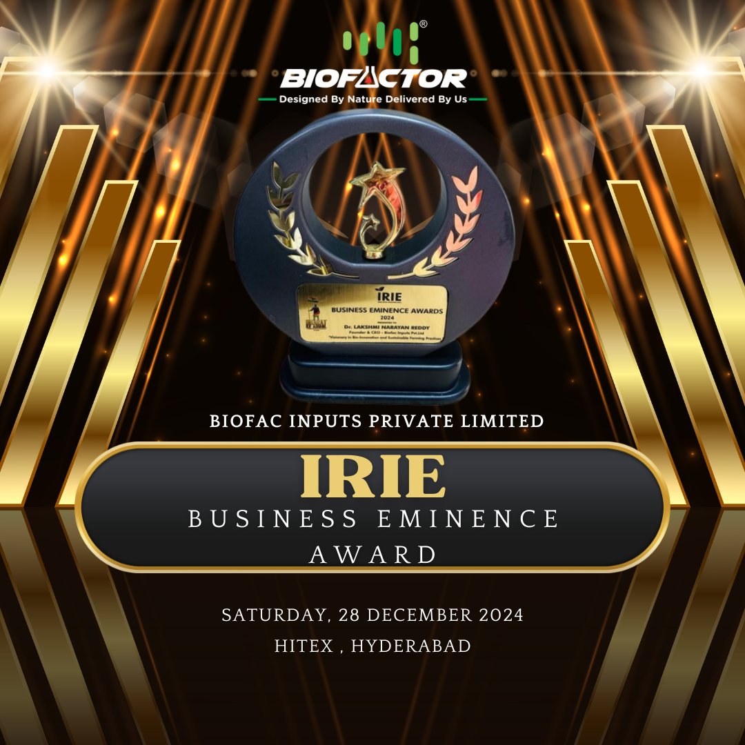 BiofactorIndia's tweet image. We are thrilled to announce that Biofac Inputs Private Limited has been honored with the prestigious IRIE Business Eminence Award 2024! on 28th December 2024 📍 Venue: HITEX, Hyderabad.
Thank you to our team, customers, and partners for your continued trust and support. 🌱