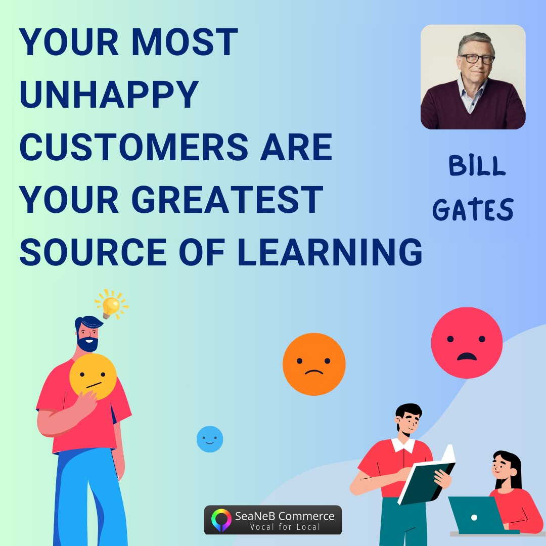 SeaNeB's tweet photo. Your most unhappy customers are your greatest source of learning. — #BillGates

Don’t fear criticism - embrace it. Listening to your customers can transform challenges into insights and setbacks into stepping stones for success.

#CustomerFeedback #SeaNeB #EmpowerLocal https://t.co/cqdYrOM1Au