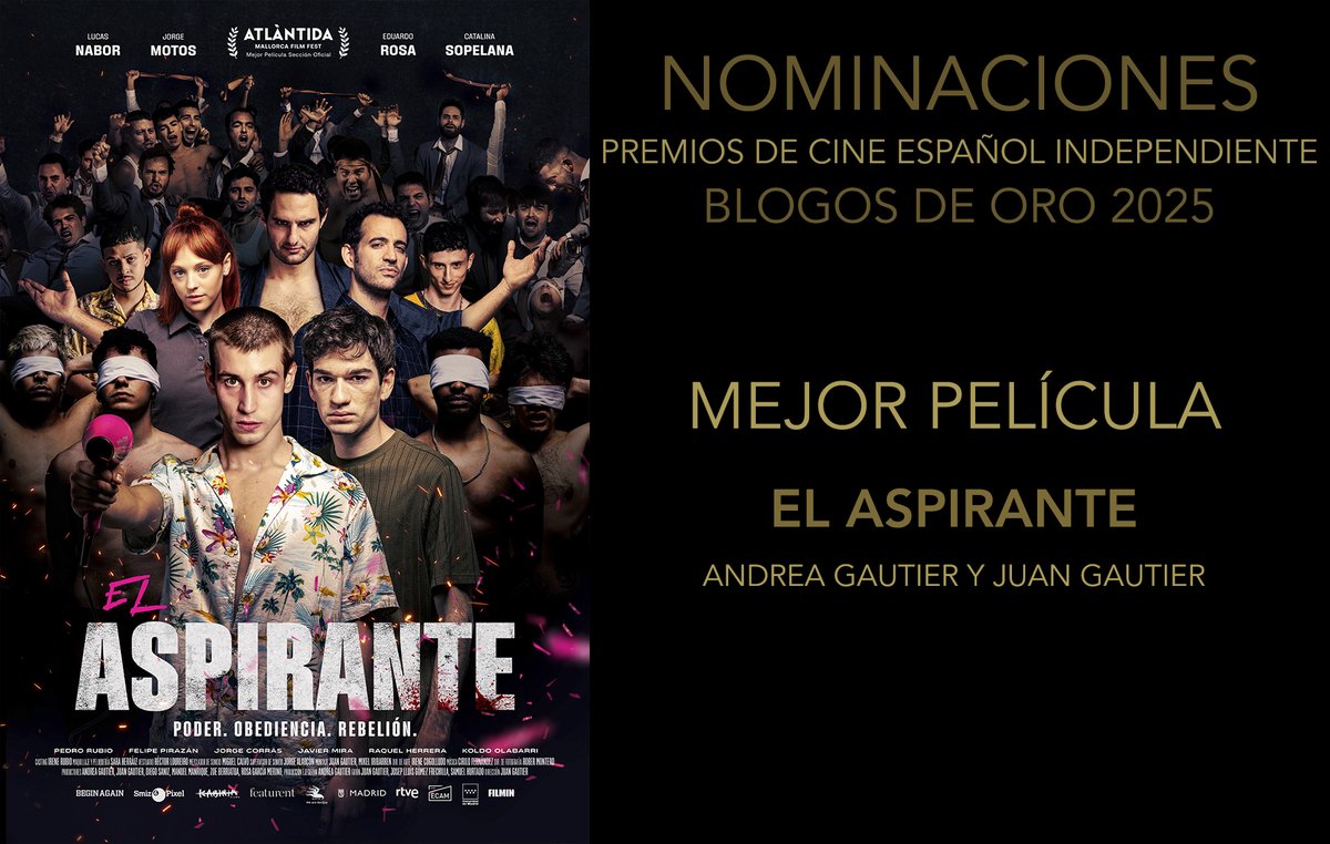 Blogos de Oro (@blogosdeoro) on Twitter photo Nominada a Mejor Película
Premios de Cine español Independiente #BlogosDeOro 2025
#ElAspirante de Andrea Gautier y Juan Gautier
<a href="/featurent_com/">Featurent</a> <a href="/beginagainfilms/">Begin Again Films</a> <a href="/SmizandPixel/">Smiz&Pixel</a> <a href="/kabiria_films/">Kabiria</a> @labestiaproduce Nominada a Mejor Película
Premios de Cine español Independiente #BlogosDeOro 2025
#ElAspirante de Andrea Gautier y Juan Gautier
<a href="/featurent_com/">Featurent</a> <a href="/beginagainfilms/">Begin Again Films</a> <a href="/SmizandPixel/">Smiz&Pixel</a> <a href="/kabiria_films/">Kabiria</a> @labestiaproduce