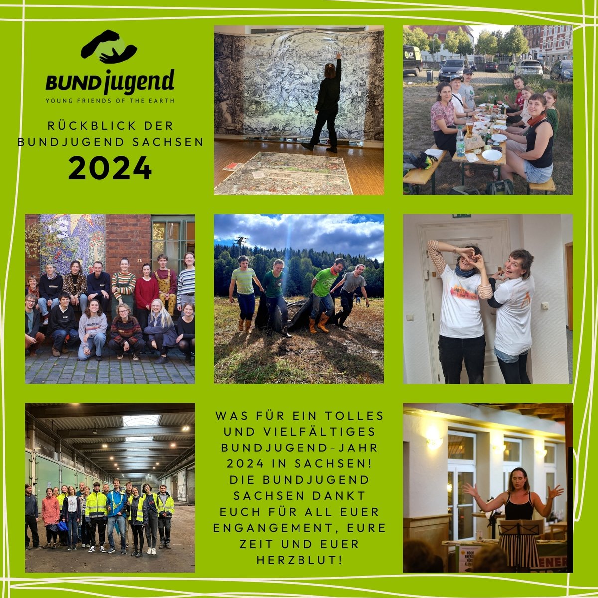 Euer Engagement hat 2024 zu etwas Besonderem gemacht! Die #BUNDjugendSachsen freut sich schon, gemeinsam auch im kommenden Jahr wieder zahlreiche Aktionen auf die Beine zu stellen und weiterhin gemeinsam für unsere Umwelt einzutreten! 💪 Euch allen einen #GutenRutsch in 2025! 💚