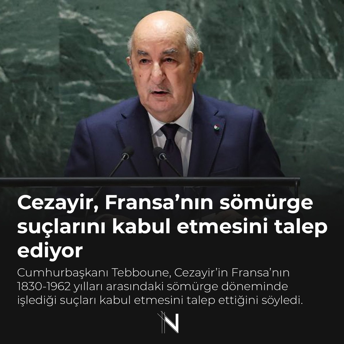 Cumhurbaşkanı Tebboune, Cezayir’in Fransa’nın 1830-1962 yılları arasındaki sömürge döneminde işlediği suçları kabul etmesini talep ettiğini söyledi.

newstimehub.com/cezayir-fransa…

#Gündem #Cezayir #Fransa #Sömürge #Suç