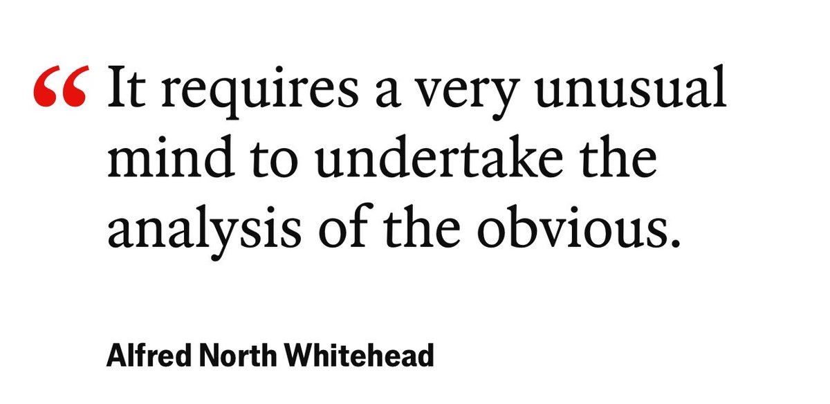 elrufai's tweet image. MONDAY REMINDER: “ It requires a very unusual mind to undertake the analysis of the obvious.” - Alfred North Whitehead