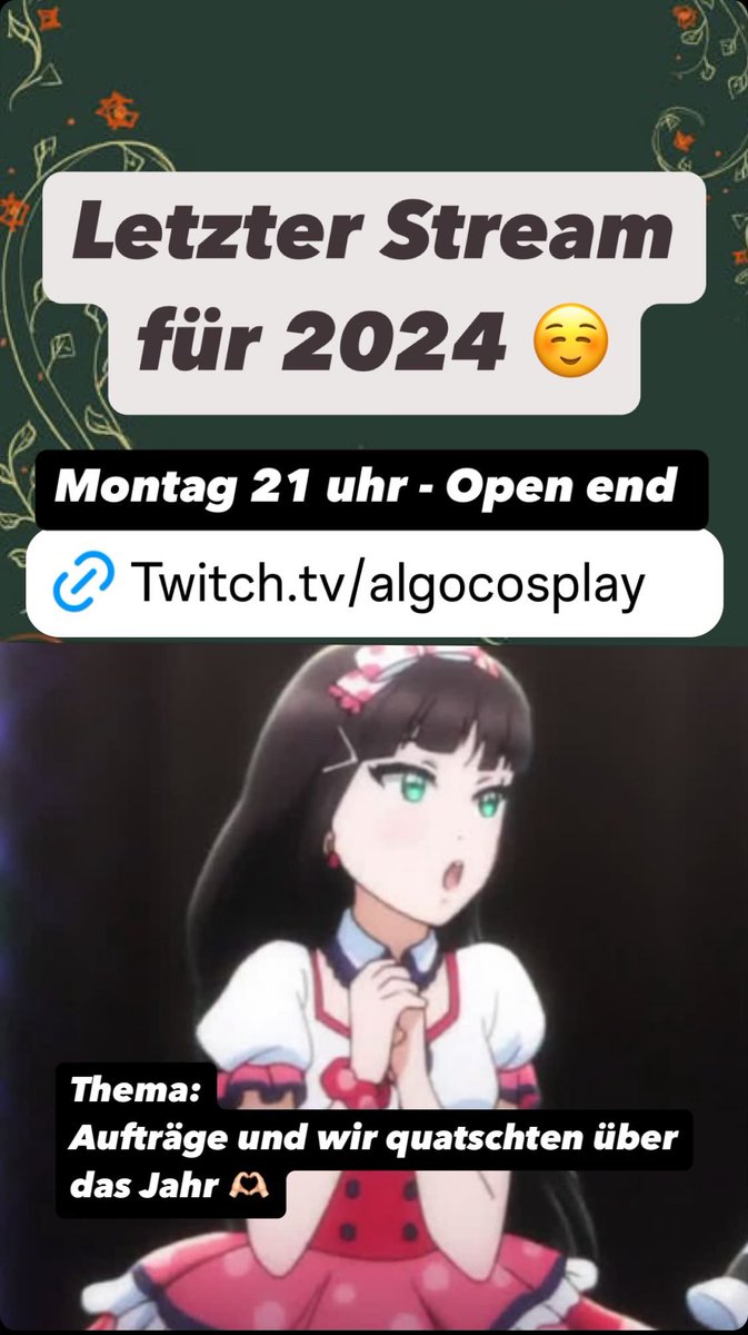 ✨Der letzte Stream für 2024 👀✨
Twitch.tv/algocosplay

Ich arbeite an Aufträge und plaudere über das Jahr 🫶🏻

#twitchde #cosplaycommission #cosplay #commission