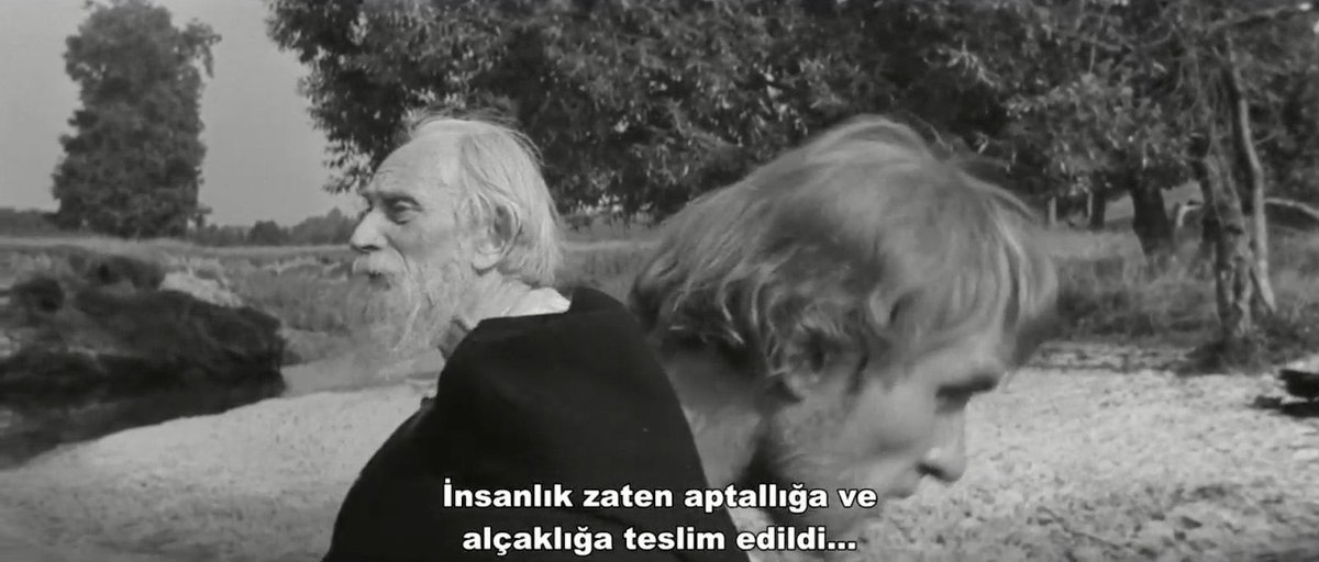İnsanlık zaten aptallığa ve alçaklığa teslim edildi_ Andrei Rublev 
(1957) A. Tarkowsky