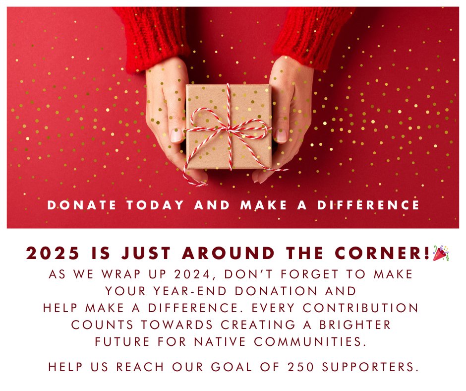 ncaied's tweet image. 🎉 2025 is almost here!

There’s still time to make a difference. Your year-end donation supports Native communities, creating opportunities for growth and success.

🌟 Help us reach our goal of 250 supporters. Donate today: bit.ly/4ftexxR

#YearEndGiving #SupportNative