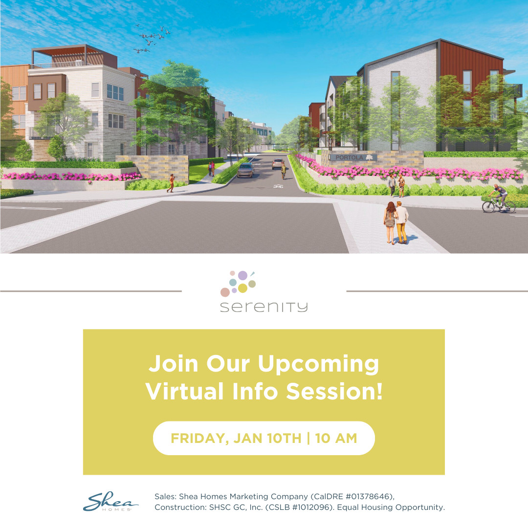 Looking to learn more about Serenity? 🤔

Join us on Friday, January 10th, at 10 AM for a virtual info session featuring exciting updates about our newest townhome-style community in Livermore! 

Register today - bit.ly/3B35iqd