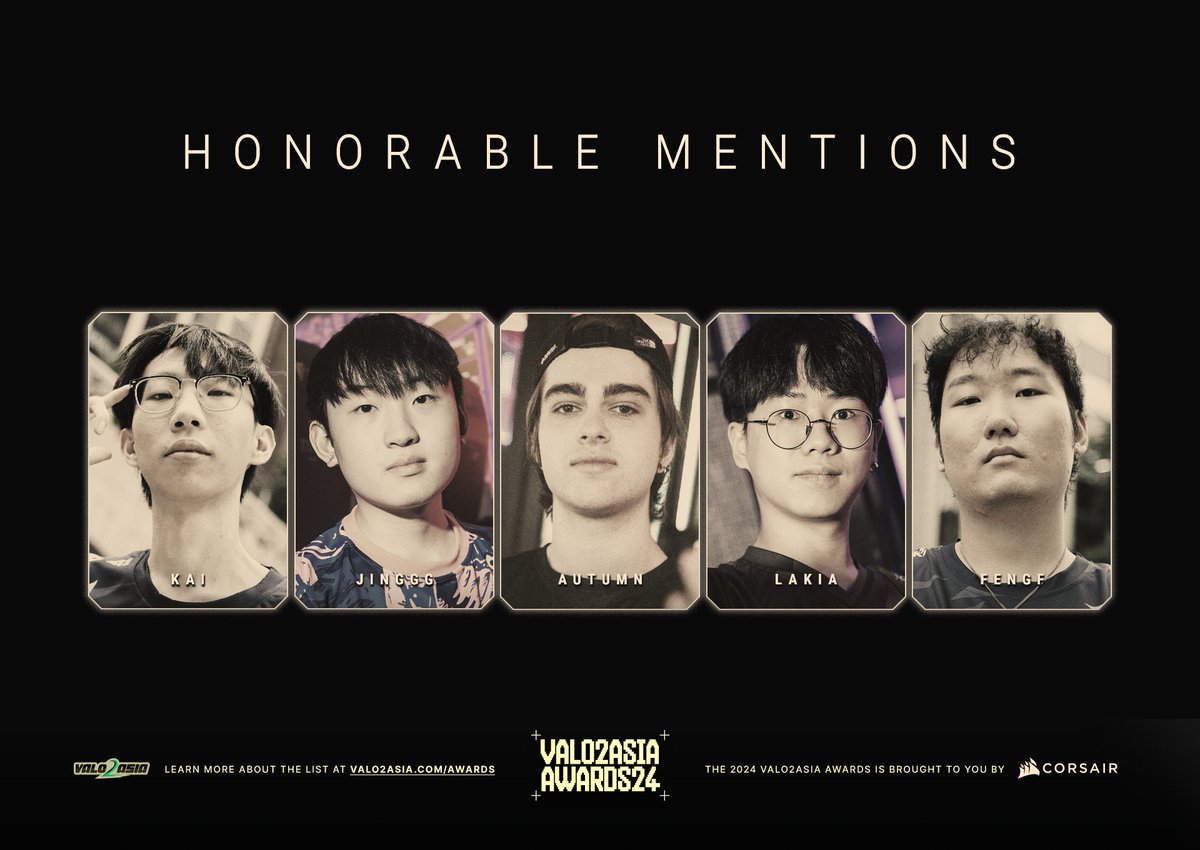 🏆 The VALO2ASIA Awards 2024 | Honorable Mentions 

#21-25 APAC Players of the Year (In no particular order)
✦ TE Kai
✦ PRX Jinggg
✦ FPX autumn
✦ GEN Lakia
✦ TE FengF

#TheVALO2ASIAAwards 2024 is brought to you by <a href="/CORSAIR/">CORSAIR</a>

Learn more at valo2asia(dot)com/awards or click the