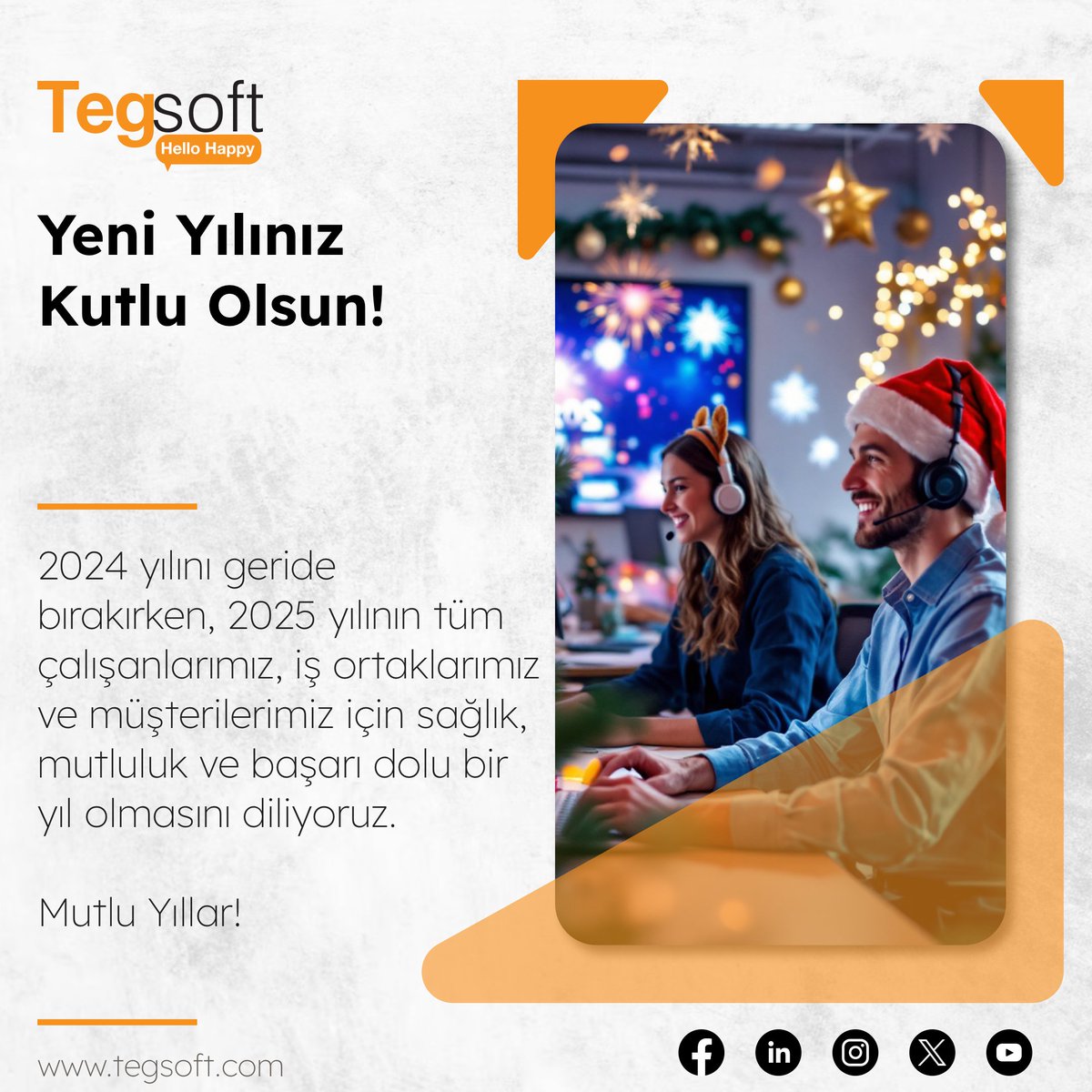 Tegsoft's tweet image. 2024 yılını geride bırakırken, 2025 yılının tüm çalışanlarımız, iş ortaklarımız ve müşterilerimiz için sağlık, mutluluk ve başarı dolu bir yıl olmasını diliyoruz.

Mutlu Yıllar!

#tegsoft #hellohappy #newyear