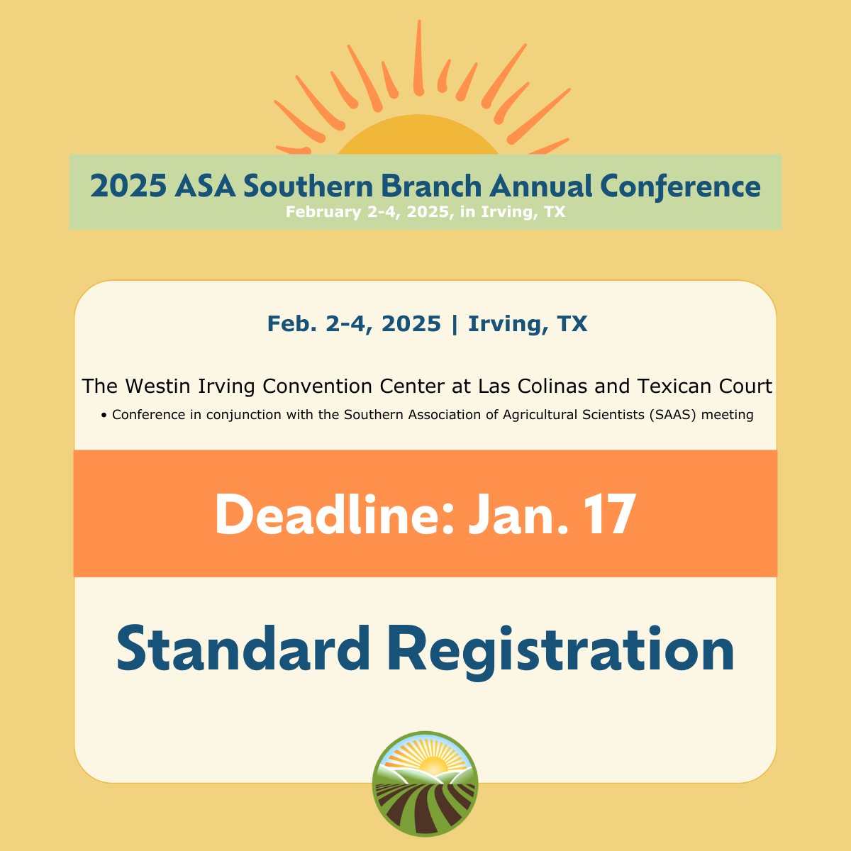 ASA_CSSA_SSSA's tweet image. 📌 The ASA Southern Branch Annual Conference for 2025: Feb 2-4, 2025 in Irving, TX.  Standard Registration ends on Jan. 17 — Register now and save. Learn more: ow.ly/aItq50UsNW3
 #ASASouthernBranch #AbstractSubmissions #Agsciences #Agresearch