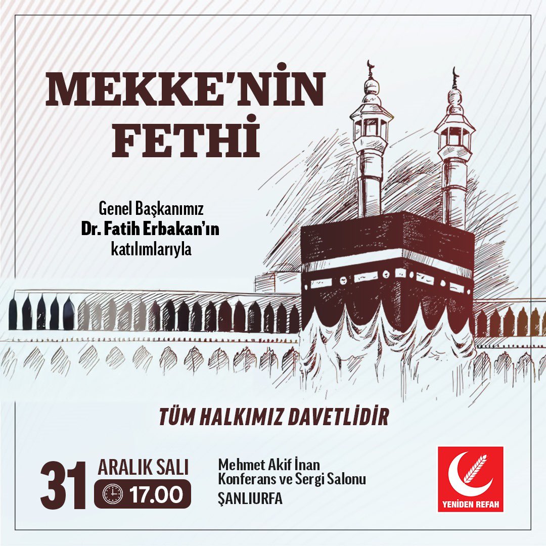 Milli Gençlik Derneği tarafından düzenlenen ve Genel Başkanımız Dr. Fatih Erbakan’ın katılımlarıyla gerçekleştireceğimiz Mekke’nin Fethi programına tüm halkımız davetlidir.

📅 31 Aralık Salı (Yarın) 
🕐 17.00  
📍Mehmet Akif İnan Konferans Salonu  Şanlıurfa