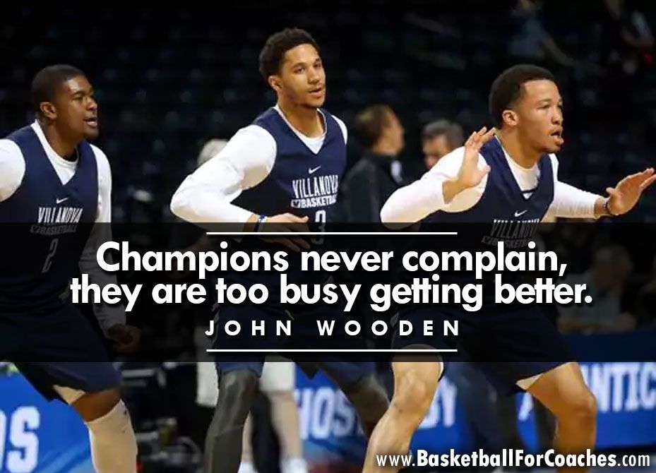 BballCoachMac's tweet image. "Champions never complain, they are too busy getting better"

- John Wooden