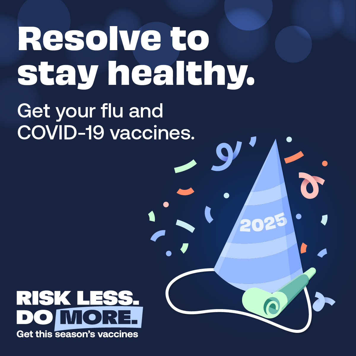 When making plans for the new year, put flu and COVID-19 vaccines on the list. 📋✅ It’s not too late to vaccinate. #RiskLessDoMore