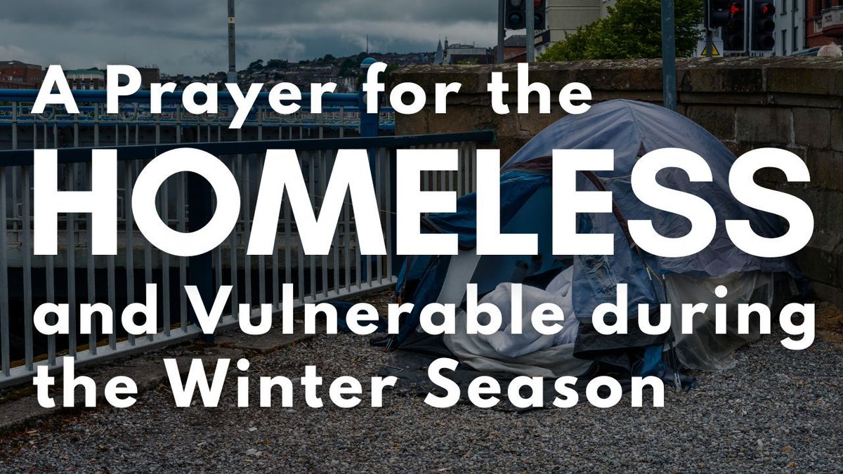 A Prayer for the Homeless and Vulnerable during the Winter Season | Your Daily Prayer buff.ly/49PPWlI