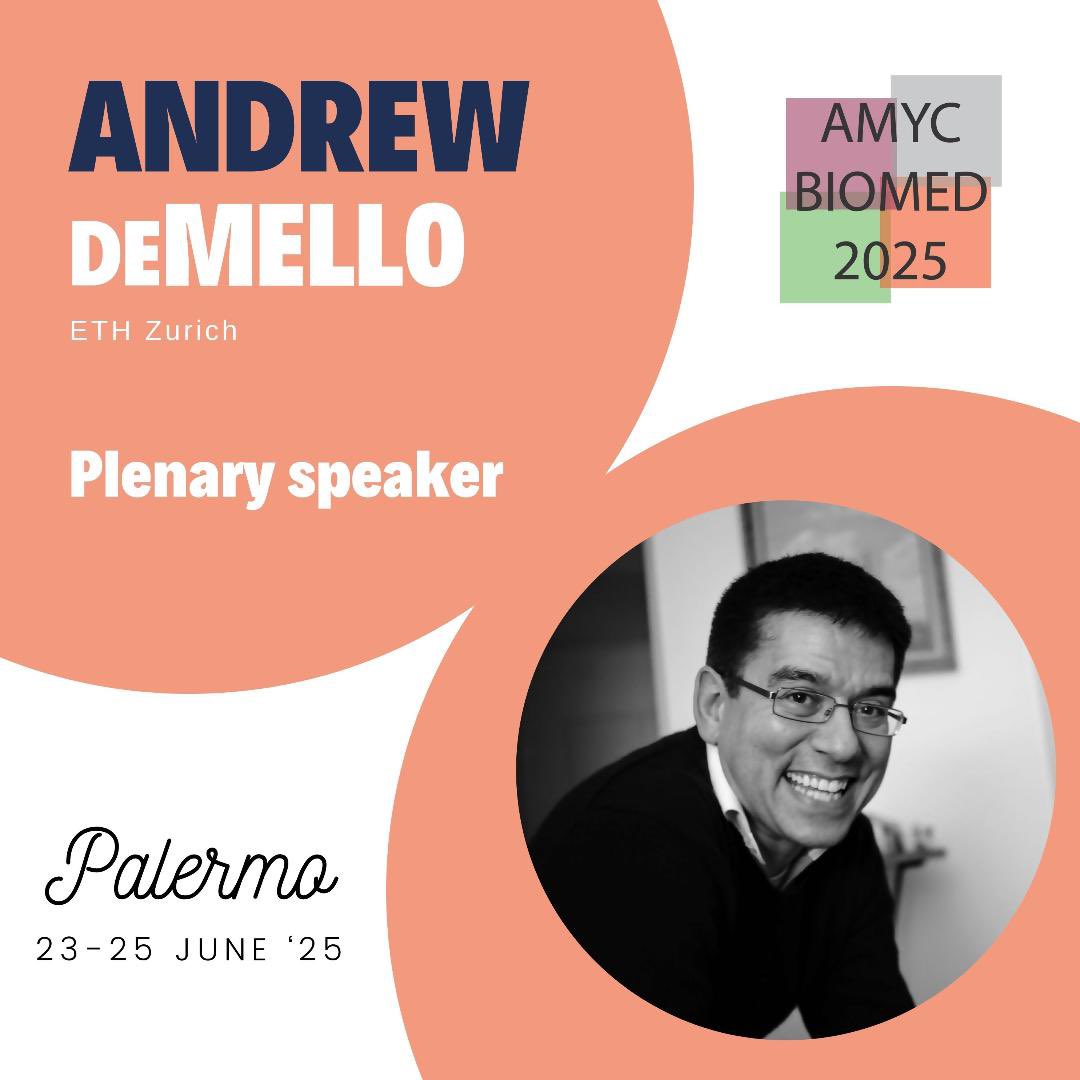 📢 New plenary speaker unlocked for the #amycbiomed2025...
🙌 <a href="/deMelloGroup/">deMello Group</a> Andrew deMello from ETH Zurich!!
👉🏻See you in Palermo, 23-25 june 2025 for the first summer edition of #amycbiomed, the 6th edition, simply #amycbiomed2025