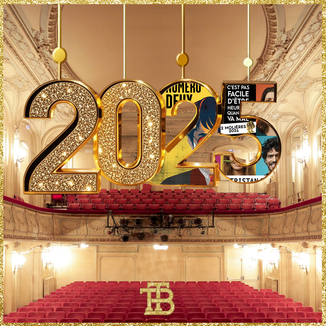TheatreTristanB's tweet photo. Bienvenue en 2025 ! 
🎟 https://t.co/deDYwg2cp0 https://t.co/y435WnsgYL