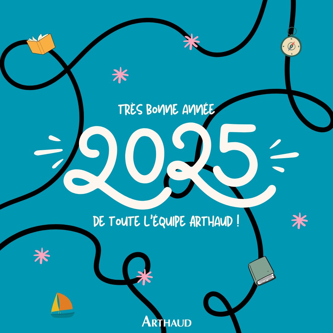Les éditions Arthaud vous souhaitent une magnifique année 2025 ! 🎉 Qu'elle soit remplie de découvertes livresques et d'aventures ! 📚