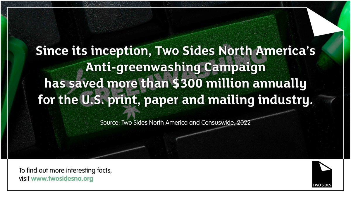 As we close out 2024, we celebrate the successes of our anti-greenwashing campaign. Discover more about our cause and find ways to support our efforts to eliminate the misconceptions about the sustainability of paper and print!
[twosidesna.org/anti-greenwash…  ](twosidesna.org/anti-greenwash…