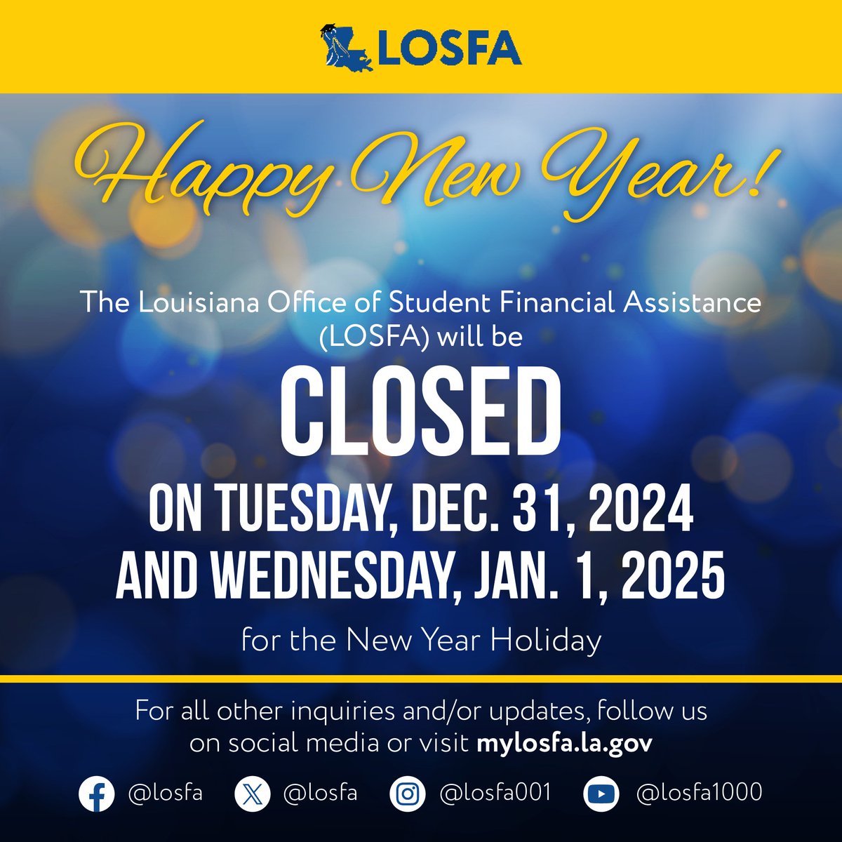 LOSFA's tweet photo. The Louisiana Office of Student Financial Assistance (LOSFA) will be closed on Tuesday, December 31, and Wednesday, January 1, for the New Years Holiday. https://t.co/zWAiyiPl5a
