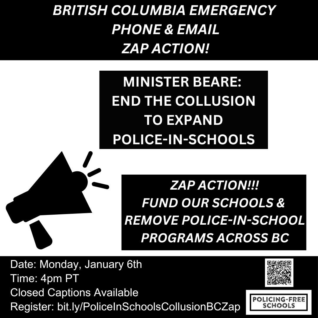 PolicingFreeSch's tweet image. ⚠️BRITISH COLUMBIA EMERGENCY ZAP ACTION⚠️

📣JOIN US! Demand Minister @lisabeare end the collusion to expand police-in-schools

🗓️ Monday, January 6th
⏰ 4pm PT
📍Online
CC Available 

🔥REGISTER: bit.ly/PoliceInSchool…

#PolicingFreeSchoolsBC
#BCed #BCPoli #YYJ #YYJPoli #BCLab