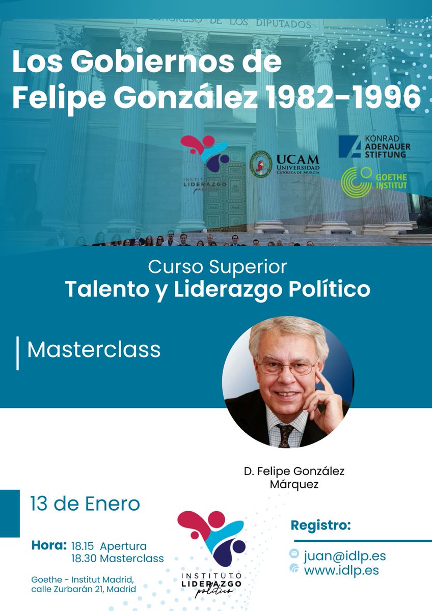 El próximo 13 de enero tendremos en el Instituto de Liderazgo Político la masterclass sobre los gobiernos del expresidente #FelipeGonzalez Para registro de asistencia email a juan@idlp.es