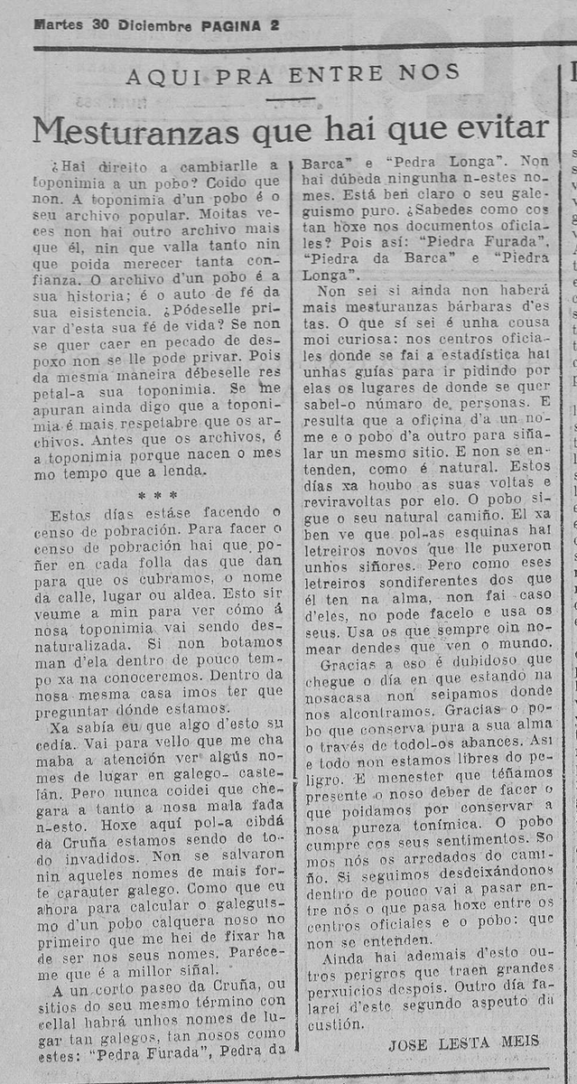 Hai hoxe cen anos, Xosé Lesta Meis criticaba a deturpación dos topónimos galegos que se estaba a realizar por mor do novo censo. Afirmaba que a toponimia galega era o seu "arquivo popular" e merecía ser respectada.

El pueblo gallego, 30/12/1924
#Hai100anos
