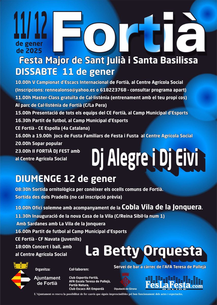 Festa Major de #Fortià 11 i 12 de gener de 2025.

Música, natura, cultura i esports durant dos dies per a totes les edats 🎊

Organitza: Ajuntament de Fortià
Col·laboren: CE Fortià, AFA Escola Teresa de Pallejà, Fortià Natura, Club Escacs Alt Empordà i Diputació de Girona