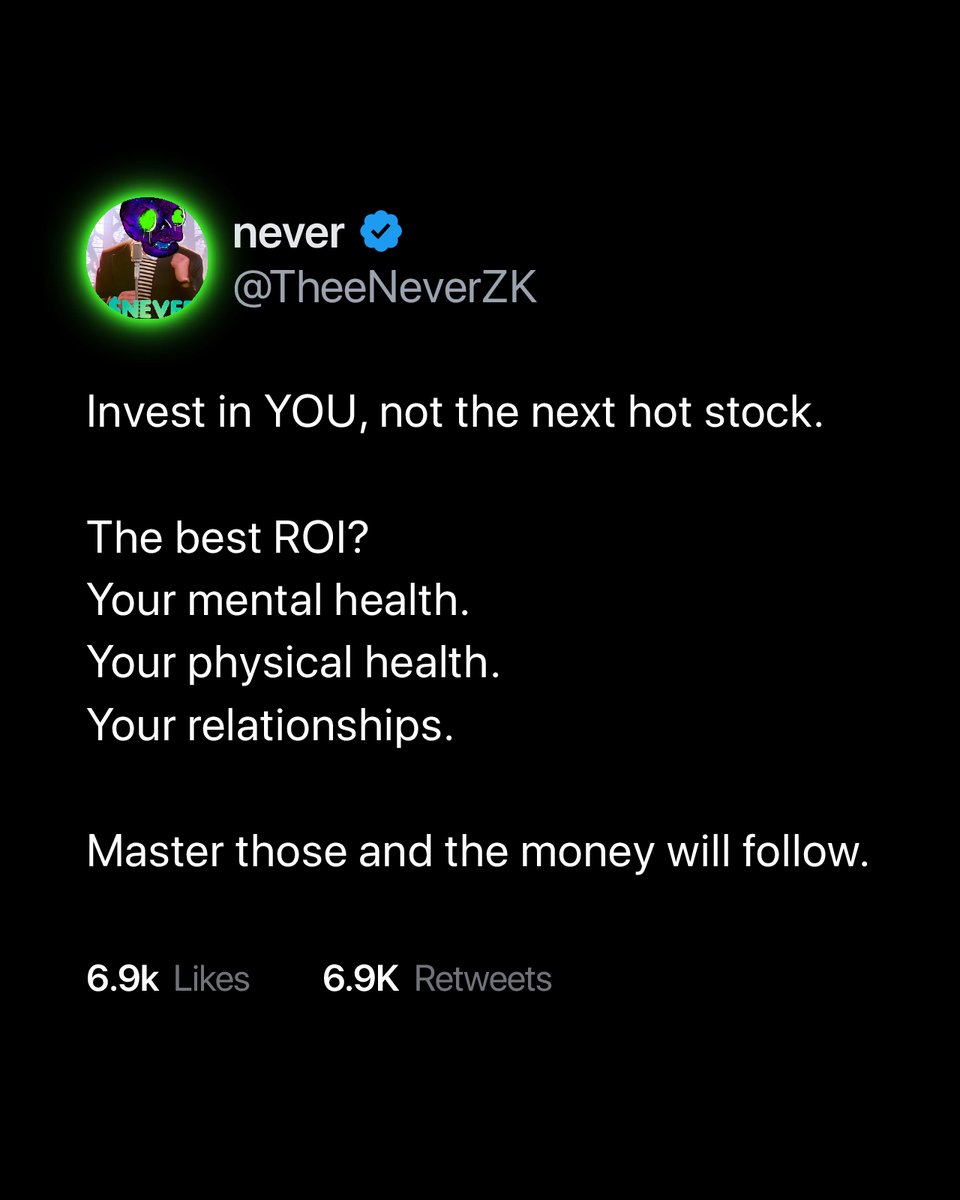 Invest in YOU, not the next hot stock.

The best ROI?
Your mental health.
Your physical health.
Your relationships.

Master those and the money will follow.