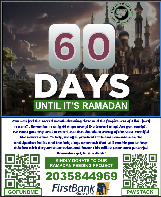 ftvf_foundation's tweet photo. We are exactly two months until the blessed month of #Ramadan

O' Allaah [swt], please guide and guard us. We ask that you grant us good health and keep us, our friends, those around us, and our families safe. Please, we ask that you allow us reach the holy month of Ramadan and beyond [Ameen].

Kindly donate to support our Ramadan Feeding Project

₦𝗮𝗶𝗿𝗮 𝗔𝗰𝗰𝗼𝘂𝗻𝘁 𝗗𝗲𝘁𝗮𝗶𝗹𝘀:
2035844969
First Bank
Feed the Vulnerable Families in
[Nigeria} Foundation

GofundMe: https://t.co/5Muo3IA01B

Paystack: https://t.co/V97fsPMOA8

@IdrisAOni1 @The_busarhz @Zainab_Folasade @atta_firdaus @Nanarhasmauu @thattolugirrl @MaryamTijjni @peng_writer @CaliphRidwan
@Iampenlord @Rukeiyahh @RuqayyahAnuolu1 @UnclebeeOla @Salakorasheed6 @Fa_hiyza 
@Ayshattu_ @omo_Ayandiran @Mhiz_horlyday @Nifty_Aishah @Kha__deejahh @Orodoyin @__leemarh__ @AjokeOnifaari @wura_caboodlez @Nanarhasmauu @Nanarhasmauu @dansatty @Simplymidey1 @neemahmotolani @Tinytuneoficial @TheDimejiLateef @mz_Ayeesh @__tasleemah
@Habee_xo @Mhieemee @KaotharBello @MajeedatAbdul @_ikramahmed @Big_Kamal1 @Aheesha_x @Xahra_Adam @AbeniAde_ @Jemeelahh_
@the_shakirah @theayoadams @HassanIdayat @AlimatOladele @HafsohKehinde @MaleAdvocate28 @mni_JJ