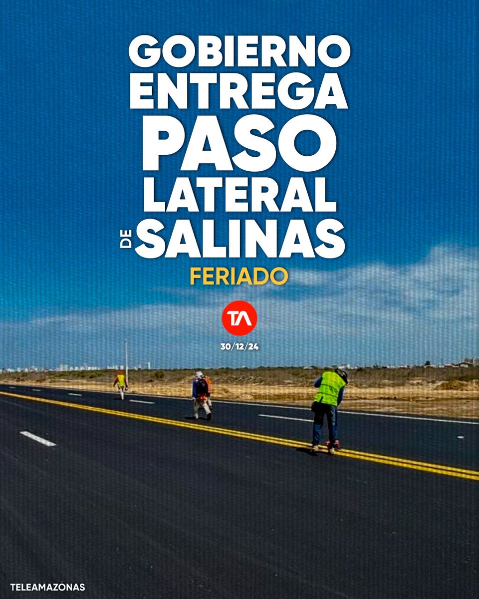 teleamazonasec's tweet image. Gobierno entregó el paso lateral de Salinas, con el que se prevé reducir tiempo de traslado de turistas durante feriado de Año Nuevo. Detalles ow.ly/1no250Uy9fm