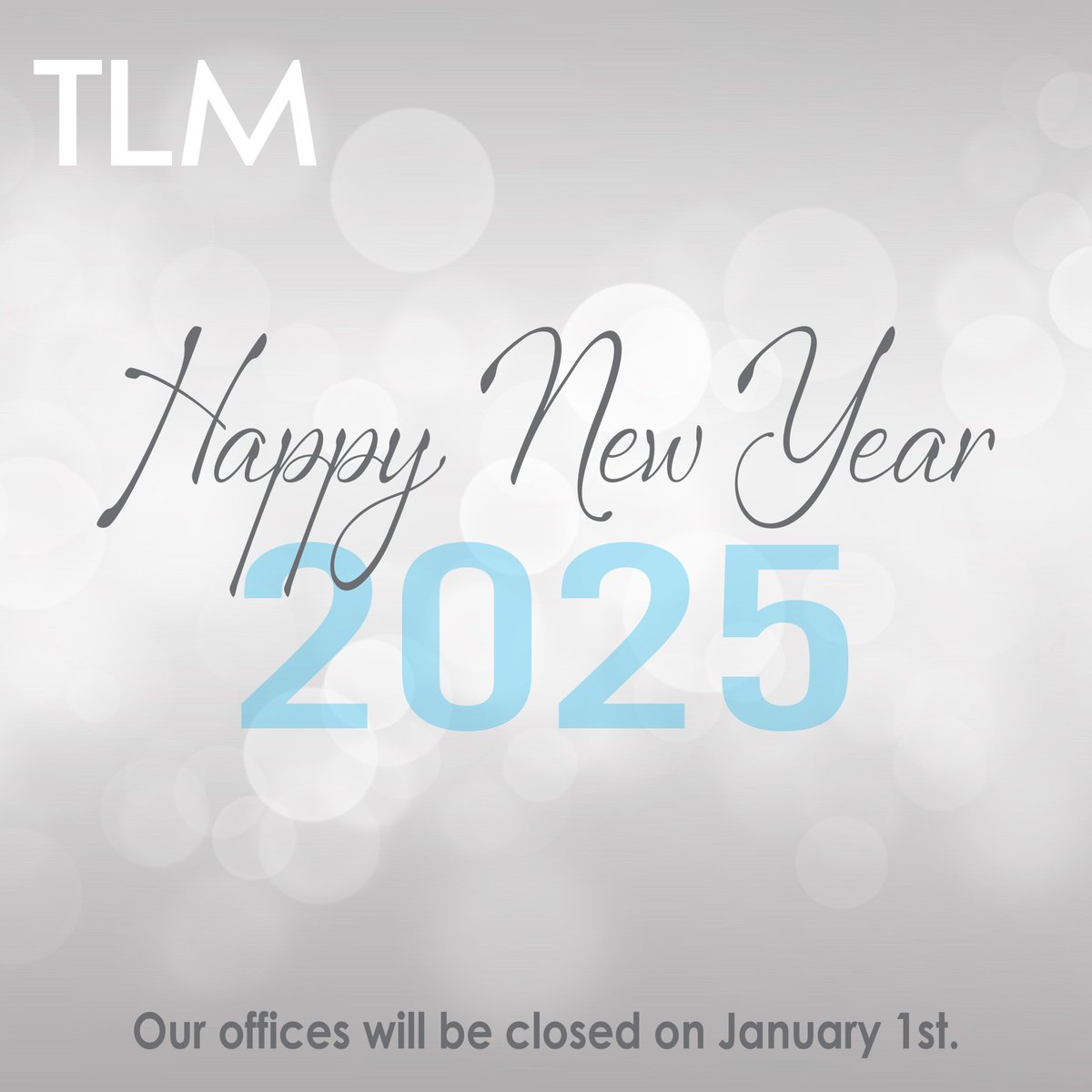 TLMAssociates's tweet photo. Wishing you and your family a very Happy New Year! Our offices will be closed on New Year's Day to celebrate with family and friends. https://t.co/Gkj3bDE8lw