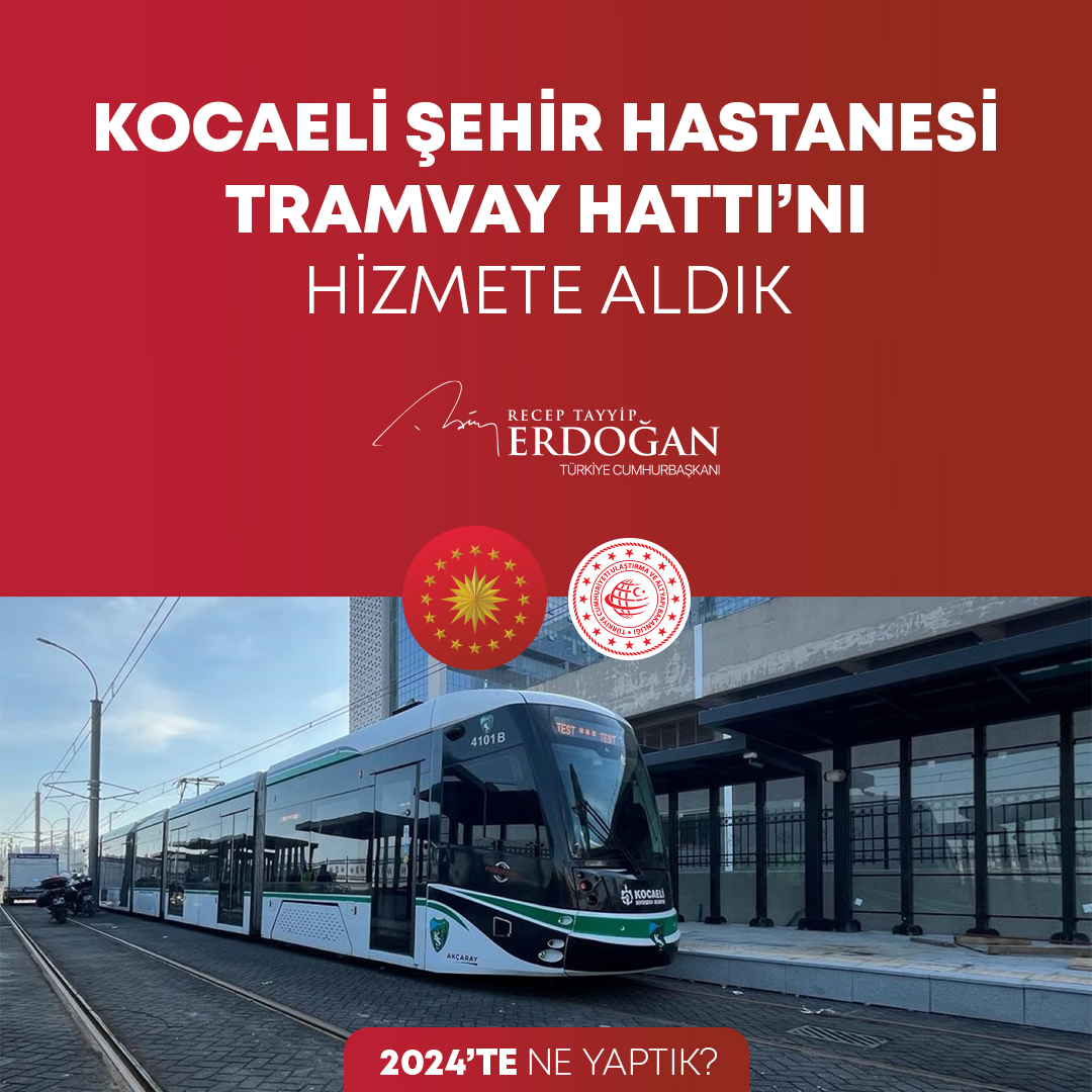 Kocaeli Şehir Hastanemize ulaşımı sağlayan tramvay hattını hizmete aldık. #2024teNeYaptık