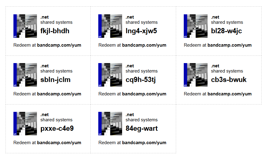 DOT NET  - redeem @ sharedsystems.bandcamp.com/yum
&gt;
#bandcampcodes #cyberpunk #acidtechno #industrial #electrohouse #techno #soundtrack #idm #bandcamp