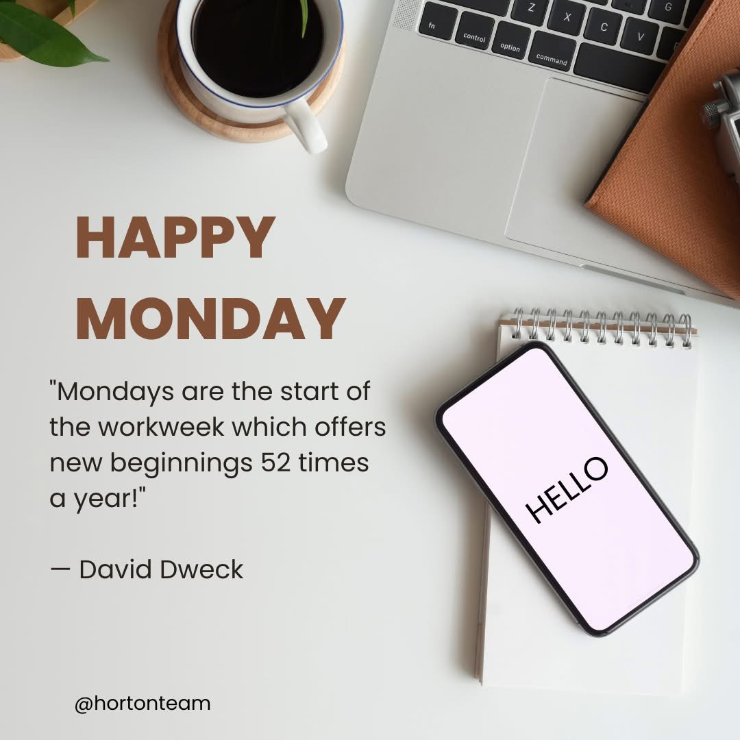 HortonTeam's tweet photo. "Mondays are the start of the workweek which offers new beginnings 52 times a year!" — David Dweck

#hortonteam #mondaymotivation https://t.co/NzqUUzqzm3