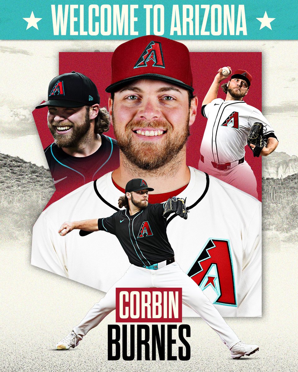 FIRE US UP.

Welcome to Arizona, Corbin Burnes!