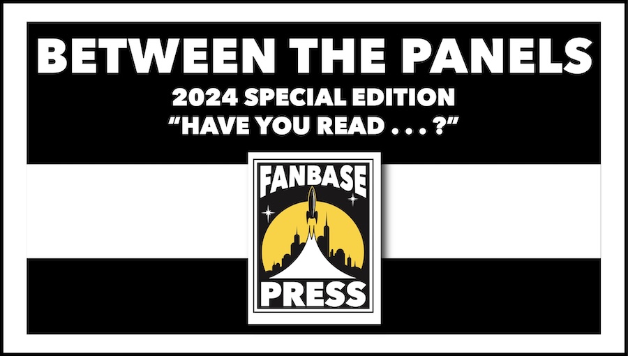 Fanbase_Press's tweet image. #BetweenThePanels is @Fanbase_Press&apos; monthly interview series by @thatkevinsharp. As 2024 draws to a close, &quot;Between the Panels&quot; looks back at the comics recommendations from the industry&apos;s best &amp;amp; brightest. fanbasepress.com/press/intervie…