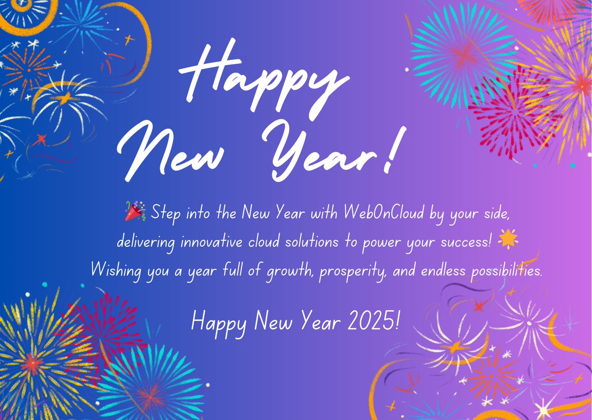 WebOnCloud's tweet image. 🎉 Step into the New Year with WebOnCloud by your side, delivering innovative cloud solutions to power your success! 🌟 Wishing you a year full of growth, prosperity, and endless possibilities. Happy New Year 2025!