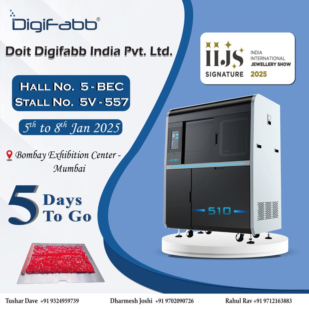 DigiFabb's tweet image. Countdown begins! Only 5 days to go until we showcase the cutting-edge DF-510 3D Printer at IIJS 2025. Don’t 
miss it! 

Visit our website digifabb.co.in to discover the most reliable 3D Printers in India.

#DigifabbIndia #JewelryTech #IIJS2025