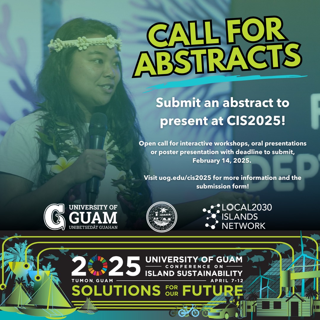 The road to CIS2025 starts here!  Submit your abstract to present at the 16th UOG Conference on Island Sustainability!  Visit uog.edu/cis2025 to submit yours.