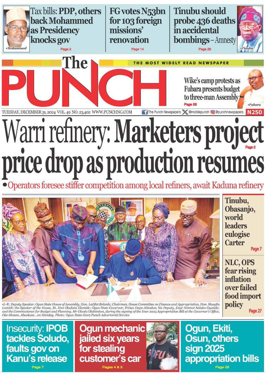 MobilePunch's tweet photo. Today's Biggest Headlines 

Here are some of the news that you shouldn’t miss this morning

1. Warri refinery: Marketers project price drop as production resumes

=== https://t.co/3dn8YHRSjG

2. Tax bills: PDP, others back Mohammed as Presidency knocks gov

=== https://t.co/wIuEIDSrnB

3. FG votes N53bn for 103 foreign missions renovation

=== https://t.co/dG7MYe7IbU

4. Tinubu should probe 436 deaths in accidental bombing — Amnesty

=== https://t.co/FFVRYZ4ghZ

5. Wike’s camp protests as Fubara presents budget to three-man Assembly

=== https://t.co/4xKQ03Qai9

6. Tinubu, Obasanjo, world leaders eulogise Carter

=== https://t.co/4fQo9VLtMY

7. NLC, OPS fear rising inflation over failed food import policy

=== https://t.co/CZkqNuQxRr

8. Ogun, Ekiti, Osun, others sign 2025 appropriation bills

=== https://t.co/xW8f0UzjqD

9. Ogun mechanic jailed six years for stealing customer’s car

=== https://t.co/Ua7BfjHoQ6

10. 2026 World Cup ticket achievable – Gusau

=== https://t.co/L3rRA2fRs2

For more updates, kindly follow our page>>> https://t.co/XHVBSaNf3J