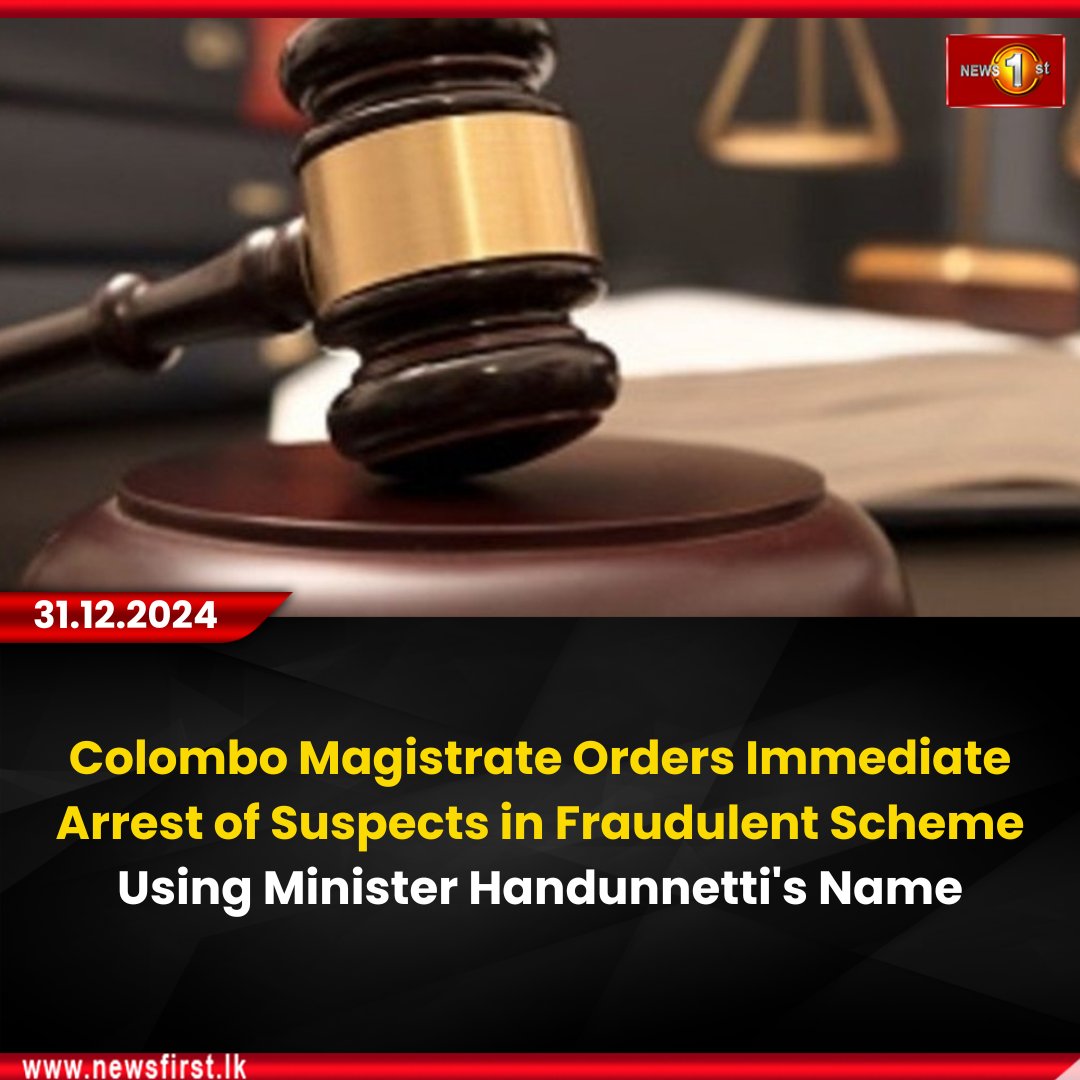NewsfirstSL's tweet photo. Colombo Magistrate Orders Immediate Arrest of Suspects in Fraudulent Scheme Using Minister Handunnetti's Name

Details:https://t.co/hj20x9Yhxj

#news #news1st #newsfirst #newsfirstenglish #srilanka #updates #arrest #magistrate #fraudulentscheme #minister https://t.co/8JxXA6wRty