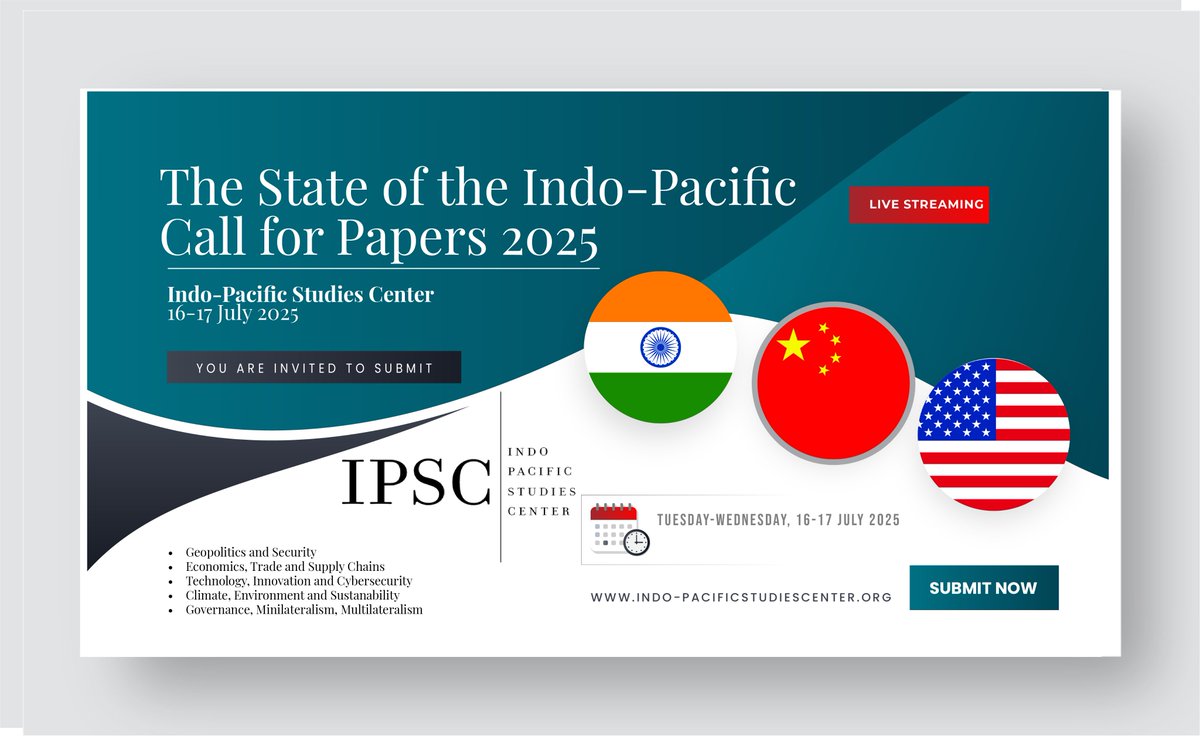 𝗖𝗮𝗹𝗹 𝗳𝗼𝗿 𝗣𝗮𝗽𝗲𝗿𝘀: 𝗧𝗵𝗲 𝗦𝘁𝗮𝘁𝗲 𝗼𝗳 𝘁𝗵𝗲 𝗜𝗻𝗱𝗼-𝗣𝗮𝗰𝗶𝗳𝗶𝗰 𝗖𝗼𝗻𝗳𝗲𝗿𝗲𝗻𝗰𝗲 𝟮𝟬𝟮𝟱.
𝗖𝗼𝗻𝗳𝗲𝗿𝗲𝗻𝗰𝗲 𝗗𝗲𝘁𝗮𝗶𝗹𝘀:indo-pacificstudiescenter.org/ipsc-state-of-…
#IndoPacific #StateoftheIndoPacific2025