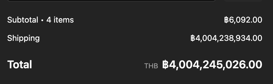 hey <a href="/T8run/">T8</a> I'm trying to buy stuff from your shopify store but it's trying to charge me 4B baht (~115M USD) for shipping. This feels a little steep, can you look if you can do the shipping cheaper than this?