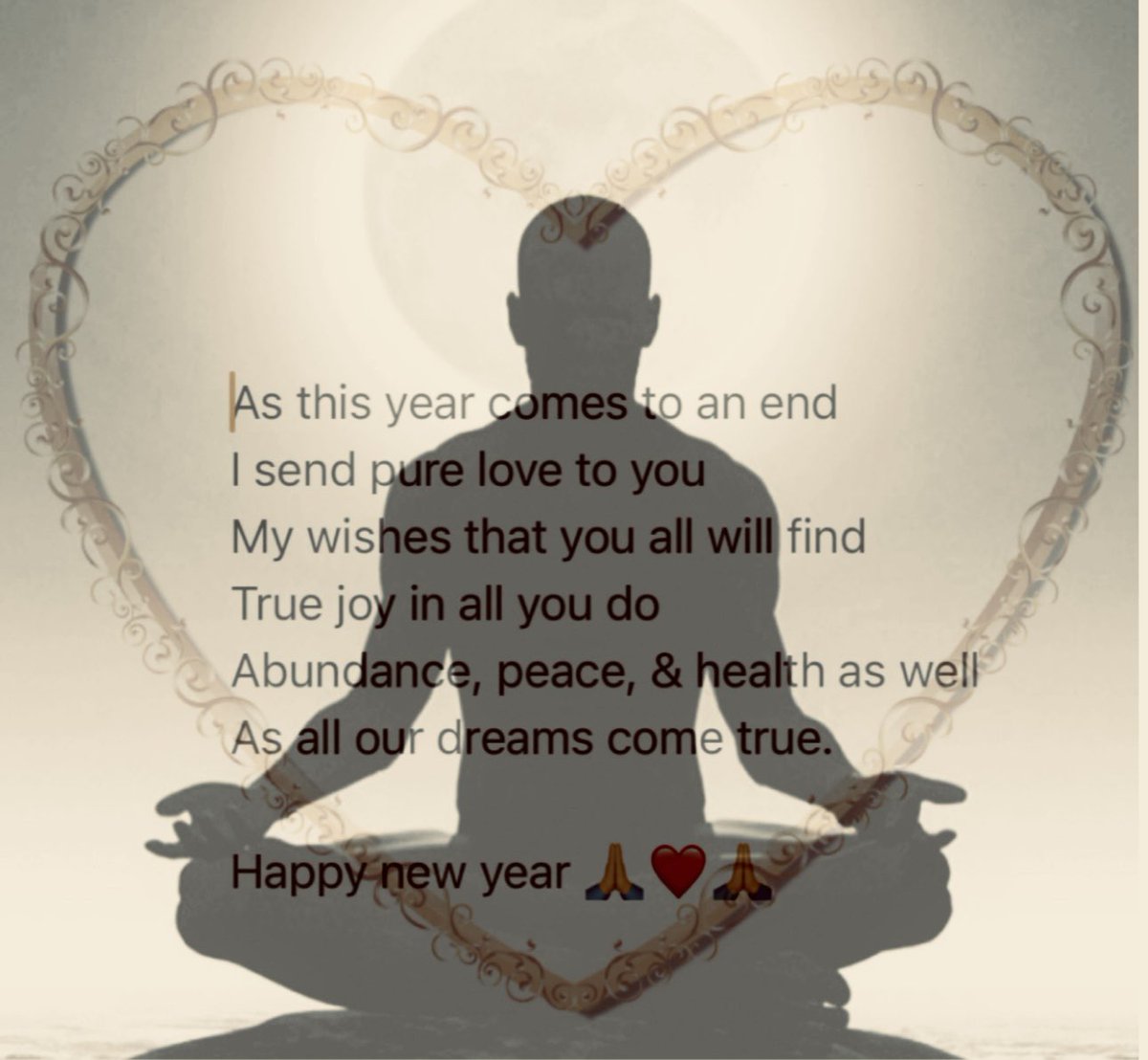 My wish for you all for 2025. 

As this year comes to an end 
I send pure love to you 
My wishes that you all will find 
True joy in all you do
Abundance, peace, &amp; health as well 
As all our dreams come true.  

Happy new year 🙏❤️🙏