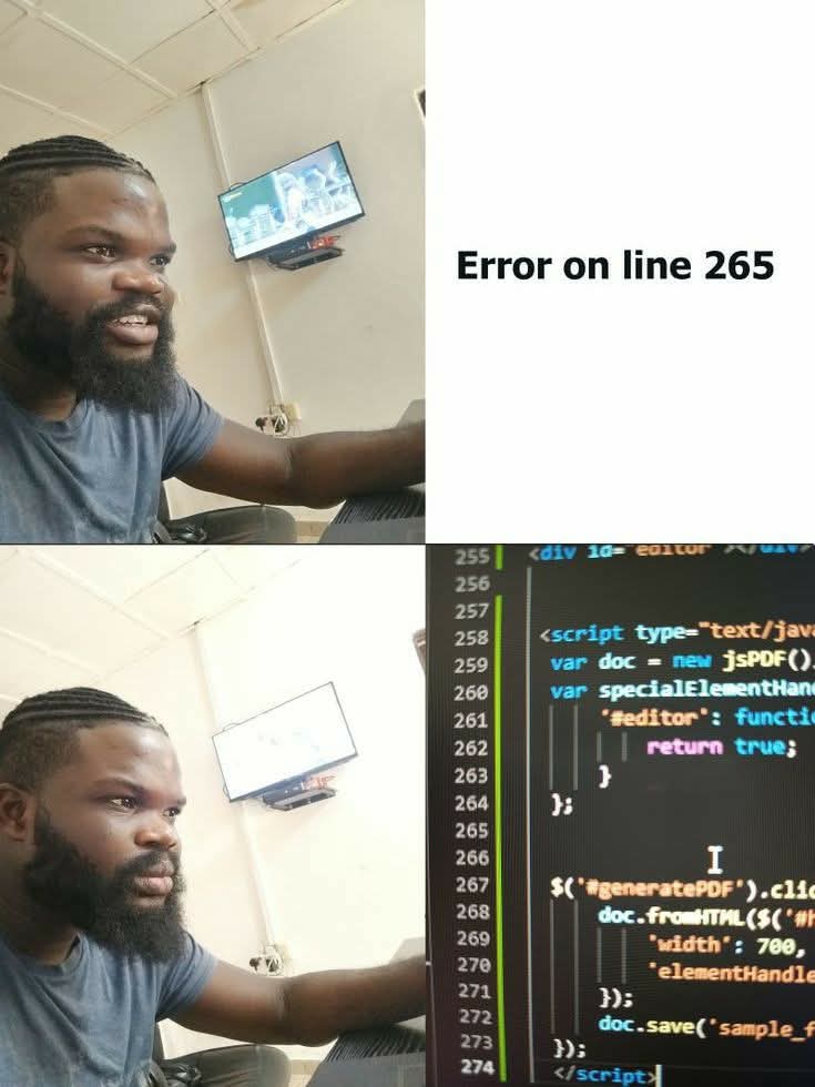 IlogicCee's tweet image. Me: Confidently coding away 😎
Also me: Error on line 265... spends hours debugging 🤦‍♂️

#DeveloperStruggles #CodingLife